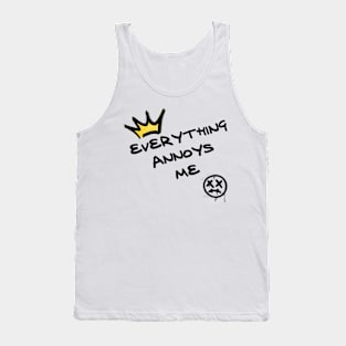 Everything Annoys Me Tank Top